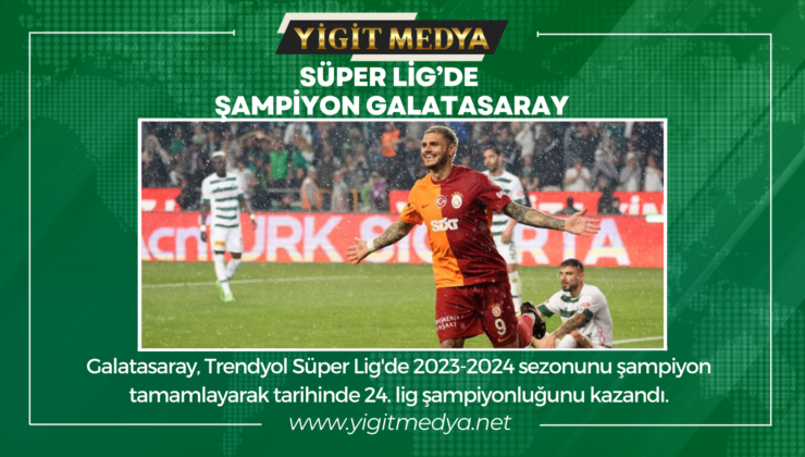 SÜPER LİG’DE ŞAMPİYON GALATASARAY