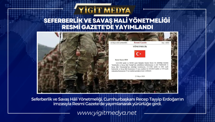 SEFERBERLİK VE SAVAŞ HALİ YÖNETMELİĞİ RESMİ GAZETE’DE YAYIMLANDI