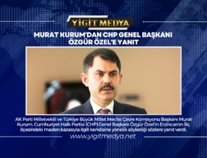 MURAT KURUM’DAN CHP GENEL BAŞKANI ÖZGÜR ÖZEL’E YANIT