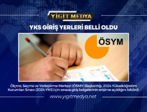 YKS GİRİŞ YERLERİ BELLİ OLDU