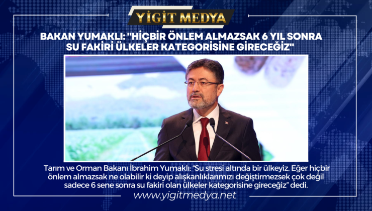 “HİÇBİR ÖNLEM ALMAZSAK 6 YIL SONRA SU FAKİRİ ÜLKELER KATEGORİSİNE GİRECEĞİZ”