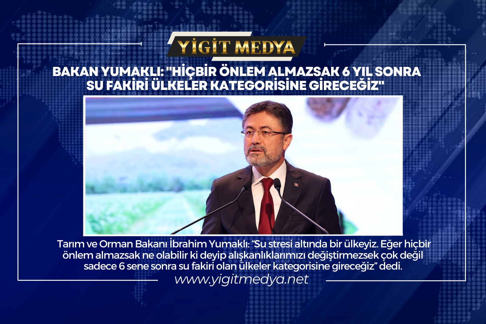 “HİÇBİR ÖNLEM ALMAZSAK 6 YIL SONRA SU FAKİRİ ÜLKELER KATEGORİSİNE GİRECEĞİZ”