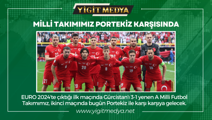 MİLLİ TAKIMIMIZ PORTEKİZ KARŞISINDA