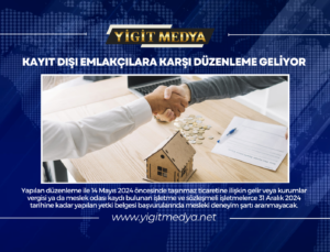 KAYIT DIŞI EMLAKÇILARA KARŞI DÜZENLEME GELİYOR