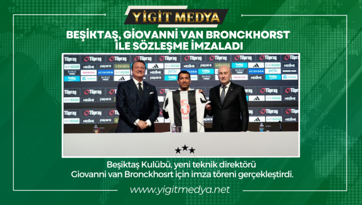 BEŞİKTAŞ, GİOVANNİ VAN BRONCKHORST İLE SÖZLEŞME İMZALADI