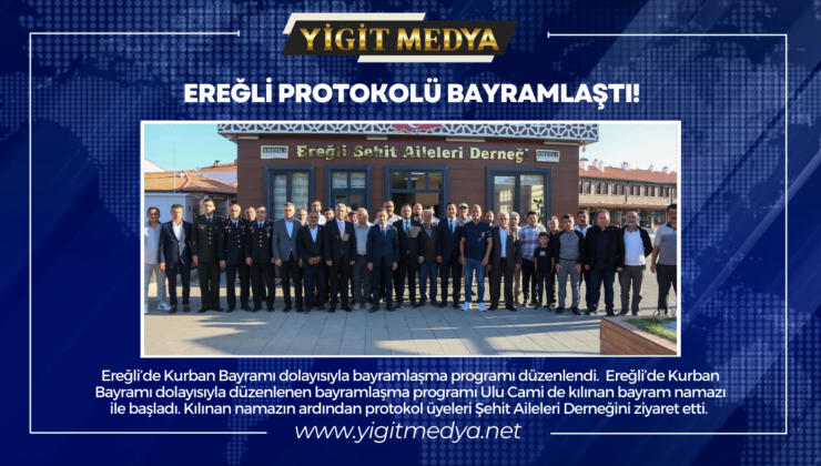 EREĞLİ’DE BAYRAMLAŞMA PROGRAMI!