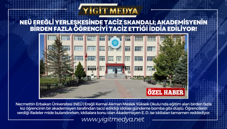 EREĞLİ’DE ÜNİVERSİTEDE TACİZ SKANDALI