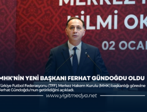 MHK’NİN YENİ BAŞKANI FERHAT GÜNDOĞDU OLDU