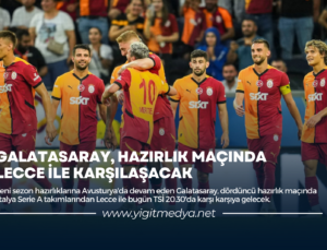 GALATASARAY, HAZIRLIK MAÇINDA LECCE İLE KARŞILAŞACAK