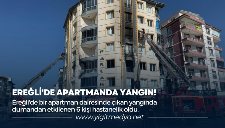 EREĞLİ’DE APARTMANDA YANGIN!