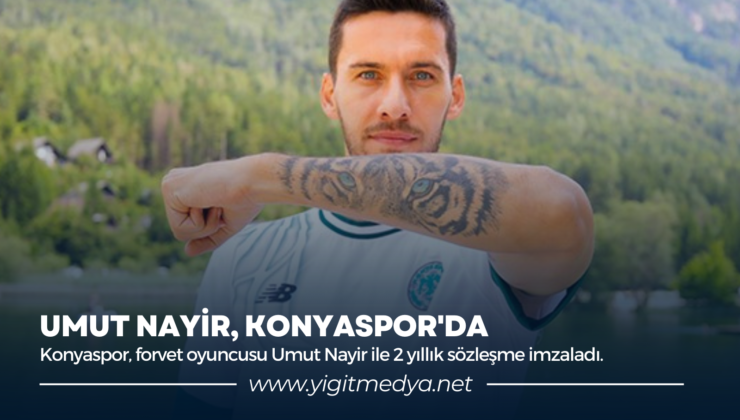 UMUT NAYİR, KONYASPOR’DA