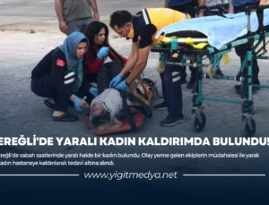 EREĞLİ’DE YARALI KADIN KALDIRIMDA BULUNDU!