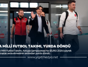 A MİLLİ FUTBOL TAKIMI, YURDA DÖNDÜ