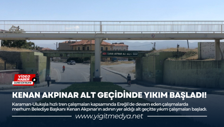 KENAN AKPINAR ALT GEÇİDİNDE YIKIM BAŞLADI!