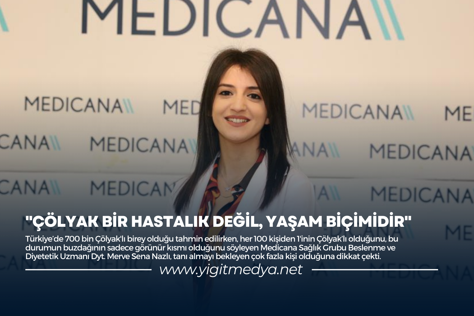 “ÇÖLYAK BİR HASTALIK DEĞİL, YAŞAM BİÇİMİDİR”