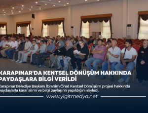 KARAPINAR’DA KENTSEL DÖNÜŞÜM HAKKINDA PAYDAŞLARA BİLGİ VERİLDİ