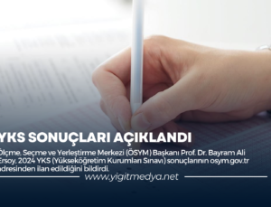 YKS SONUÇLARI AÇIKLANDI