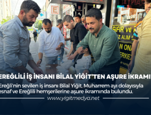 EREĞLİLİ İŞ İNSANI BİLAL YİĞİT’TEN AŞURE İKRAMI!