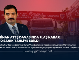 SİNAN ATEŞ DAVASINDA FLAŞ KARAR: 10 SANIK TAHLİYE EDİLDİ