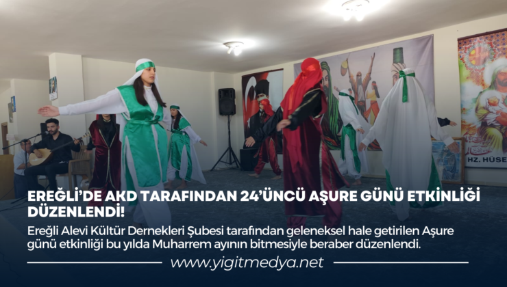 EREĞLİ’DE AKD TARAFINDAN 24’ÜNCÜ AŞURE GÜNÜ ETKİNLİĞİ DÜZENLENDİ!