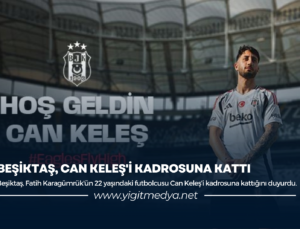 BEŞİKTAŞ, CAN KELEŞ’İ KADROSUNA KATTI