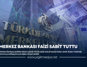 MERKEZ BANKASI FAİZİ SABİT TUTTU