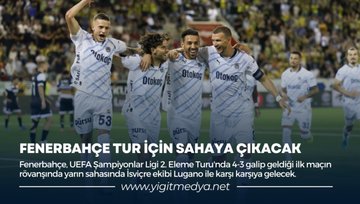 FENERBAHÇE TUR İÇİN SAHAYA ÇIKACAK