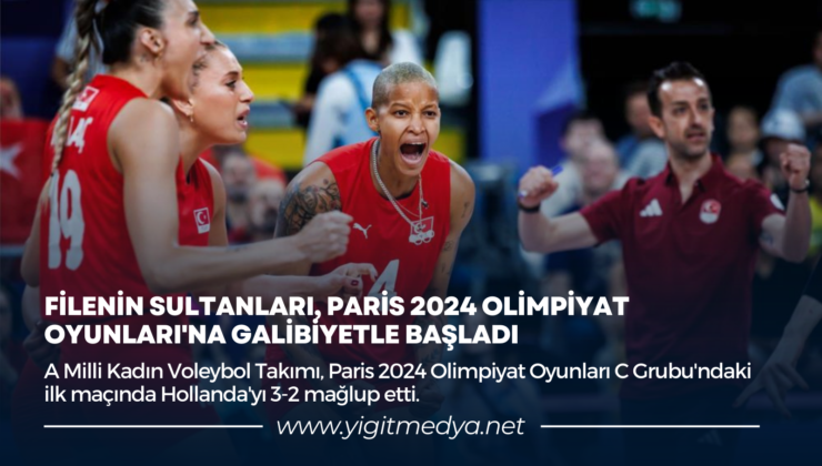 FİLENİN SULTANLARI, PARİS 2024 OLİMPİYAT OYUNLARI’NA GALİBİYETLE BAŞLADI