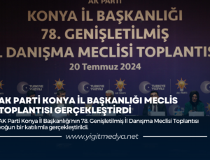 AK PARTİ KONYA İL BAŞKANLIĞI MECLİS TOPLANTISI GERÇEKLEŞTİRDİ