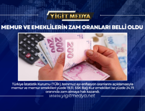 MEMUR VE EMEKLİLERİN ZAM ORANLARI BELLİ OLDU