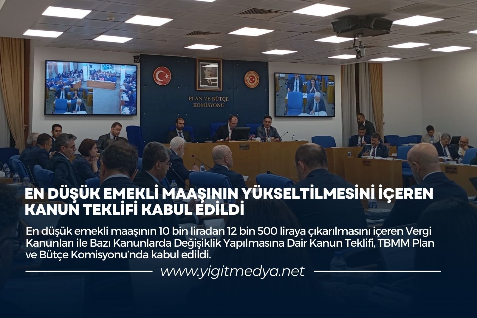 EN DÜŞÜK EMEKLİ MAAŞININ YÜKSELTİLMESİNİ İÇEREN KANUN TEKLİFİ KABUL EDİLDİ