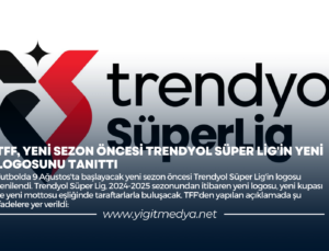 TFF, YENİ SEZON ÖNCESİ TRENDYOL SÜPER LİG’İN YENİ LOGOSUNU TANITTI