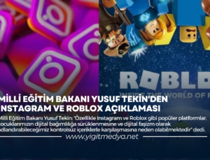 MİLLİ EĞİTİM BAKANI YUSUF TEKİN’DEN İNSTAGRAM VE ROBLOX AÇIKLAMASI