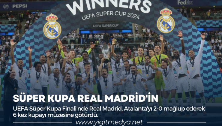 SÜPER KUPA REAL MADRİD’İN