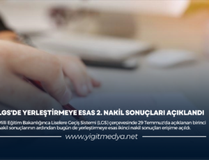 LGS’DE YERLEŞTİRMEYE ESAS 2. NAKİL SONUÇLARI AÇIKLANDI