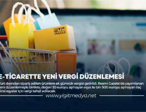 E-TİCARETTE YENİ VERGİ DÜZENLEMESİ