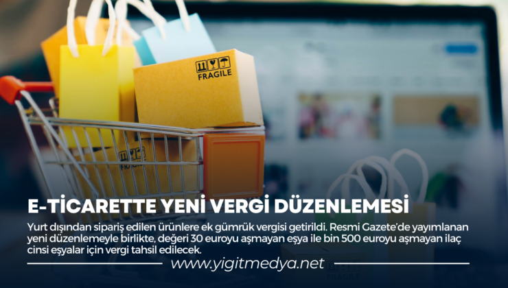 E-TİCARETTE YENİ VERGİ DÜZENLEMESİ