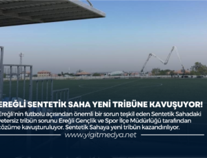 EREĞLİ SENTETİK SAHA YENİ TRİBÜNE KAVUŞUYOR!