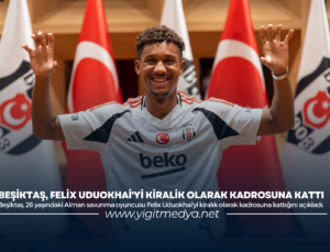 BEŞİKTAŞ, FELİX UDUOKHAİ’Yİ KİRALİK OLARAK KADROSUNA KATTI