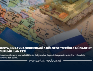 RUSYA, UKRAYNA SINIRINDAKİ 3 BÖLGEDE “TERÖRLE MÜCADELE” DURUMU İLAN ETTİ