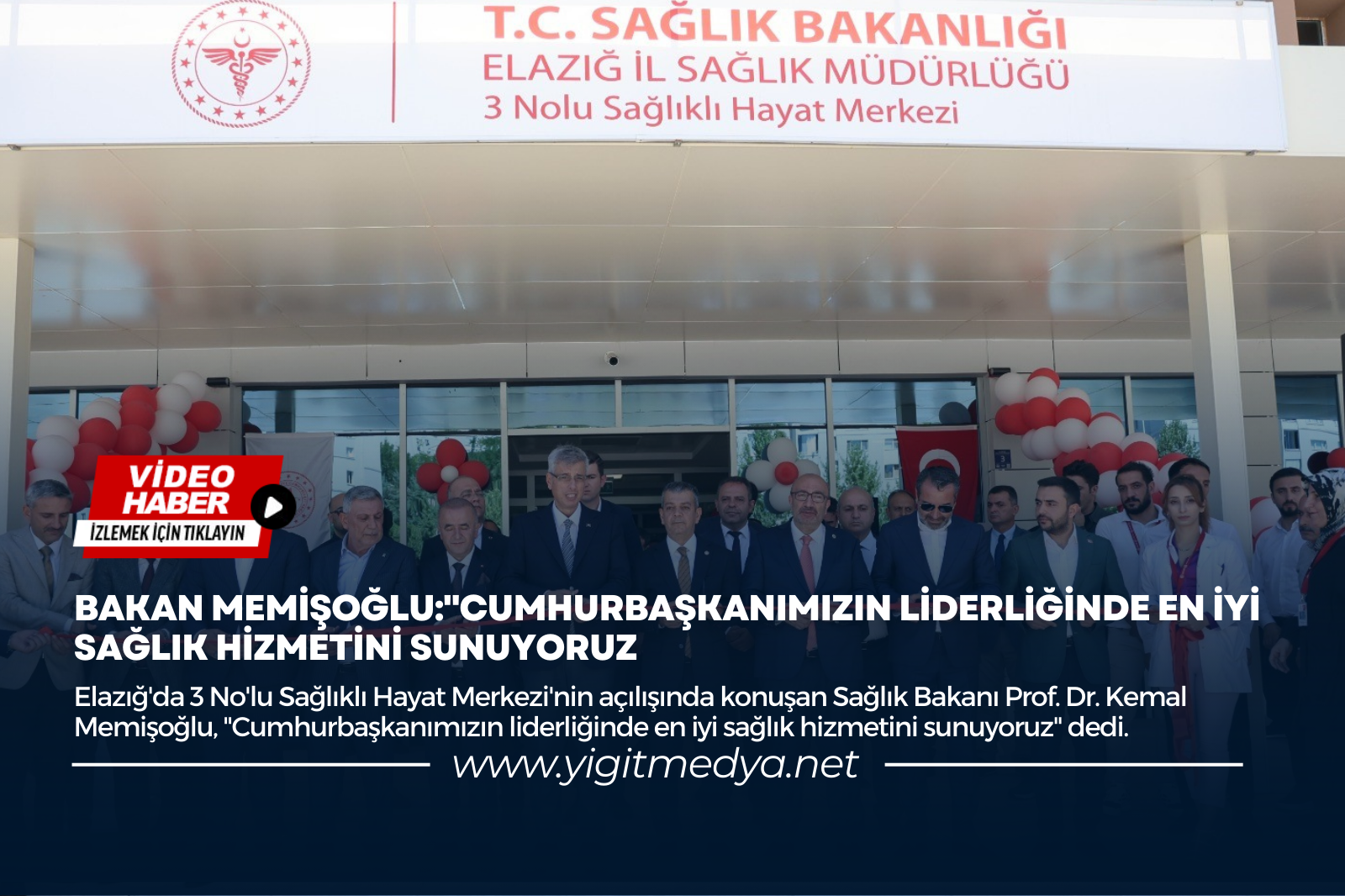 BAKAN MEMİŞOĞLU: “CUMHURBAŞKANIMIZIN LİDERLİĞİNDE EN İYİ SAĞLIK HİZMETİNİ SUNUYORUZ”