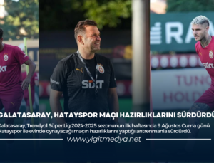 GALATASARAY, HATAYSPOR MAÇI HAZIRLIKLARINI SÜRDÜRDÜ