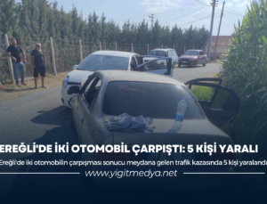 EREĞLİ’DE İKİ OTOMOBİL ÇARPIŞTI: 5 KİŞİ YARALI