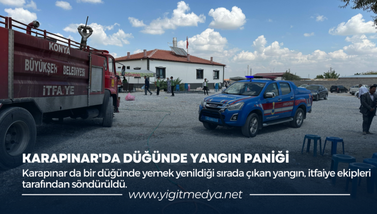 KARAPINAR’DA DÜĞÜNDE YANGIN PANİĞİ