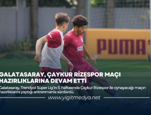 GALATASARAY, ÇAYKUR RİZESPOR MAÇI HAZIRLIKLARINA DEVAM ETTİ