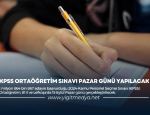 KPSS ORTAÖĞRETİM SINAVI PAZAR GÜNÜ YAPILACAK