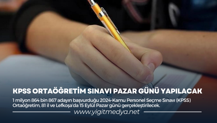 KPSS ORTAÖĞRETİM SINAVI PAZAR GÜNÜ YAPILACAK