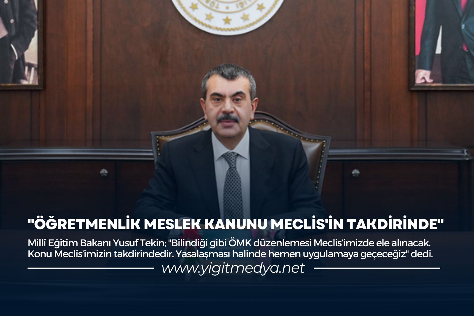 “ÖĞRETMENLİK MESLEK KANUNU MECLİS’İN TAKDİRİNDE”