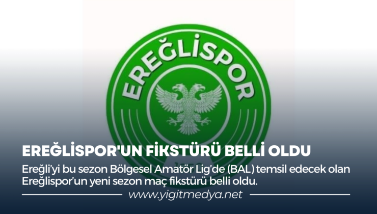 EREĞLİSPOR’UN FİKSTÜRÜ BELLİ OLDU