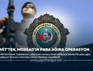 MİT’TEN, MOSSAD’IN PARA AĞINA OPERASYON